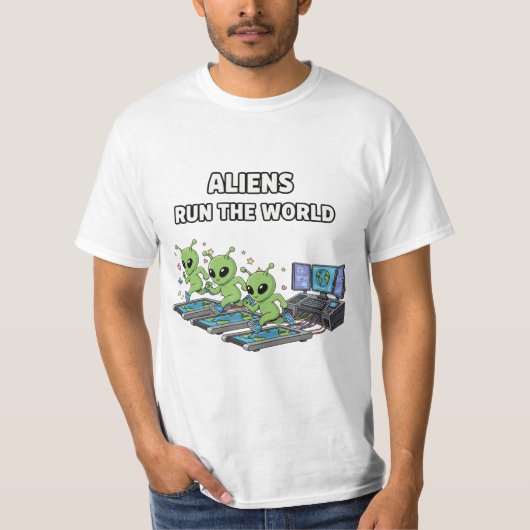 Aliens Run the World T-shirt (Voorkant)