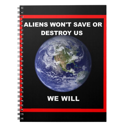 Aliens zullen ons niet redden..we zullen notitieboek (Voorkant)