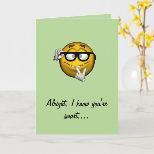 "Alight, ik weet dat je slim bent..." - Afstuderen Kaart (Gele Bloem)