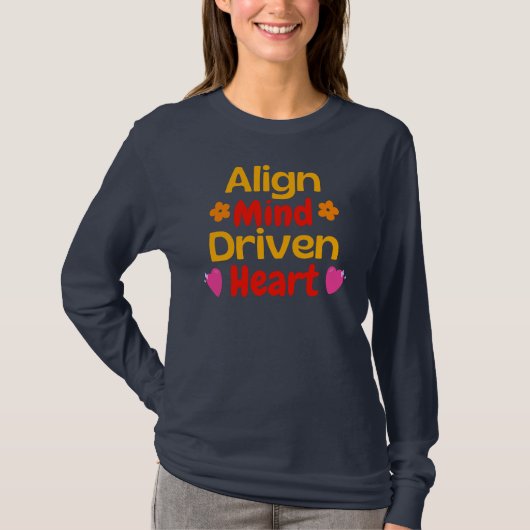 Align Mind Driven Heart T-shirt (Voorkant)
