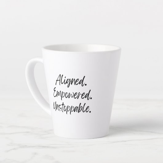 Aligned. Empowered. Unstoppable. Latte Mok (Linkerhoek)