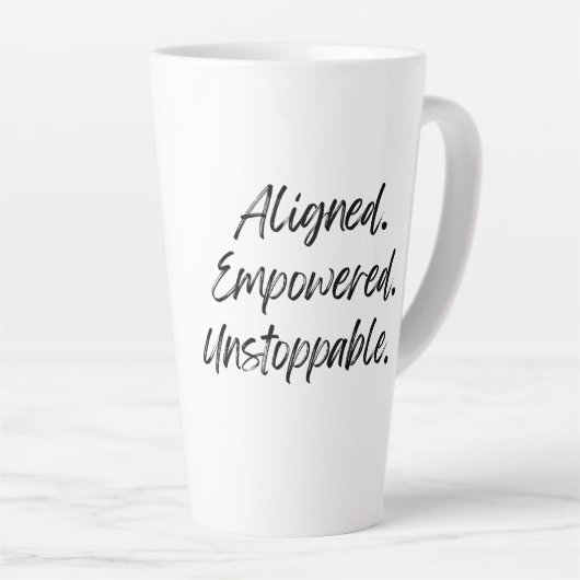 Aligned. Empowered. Unstoppable. Latte Mok (Rechterhoek)