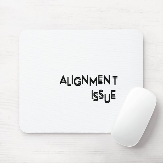 Alignment Issue Aesthetic Typography Precision Muismat (Met muis)