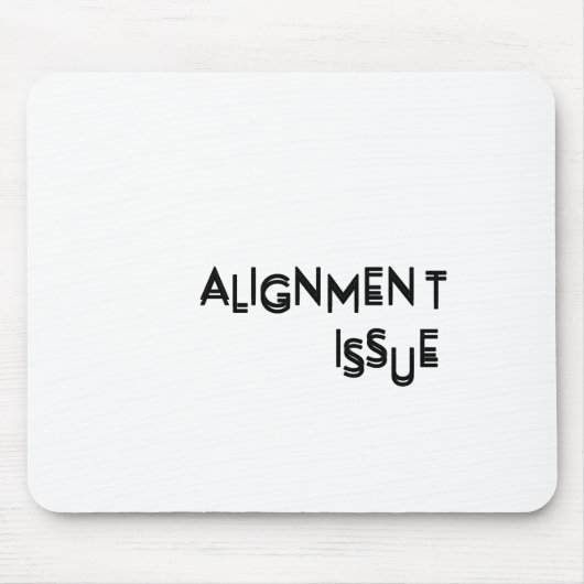 Alignment Issue Aesthetic Typography Precision Muismat (Voorkant)