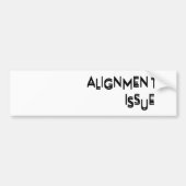Alignment Issue Corporate Irony Weatherproof Bumpersticker (Voorkant)