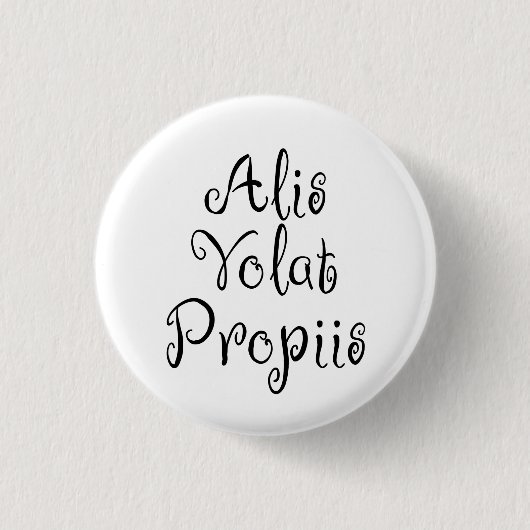 Alis Volat Propiis Ronde Button 3,2 Cm (Voorkant)