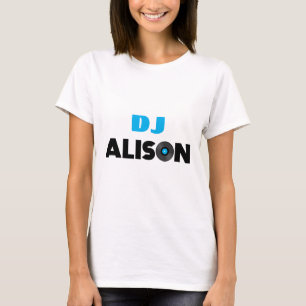 Alison DJ T-shirt