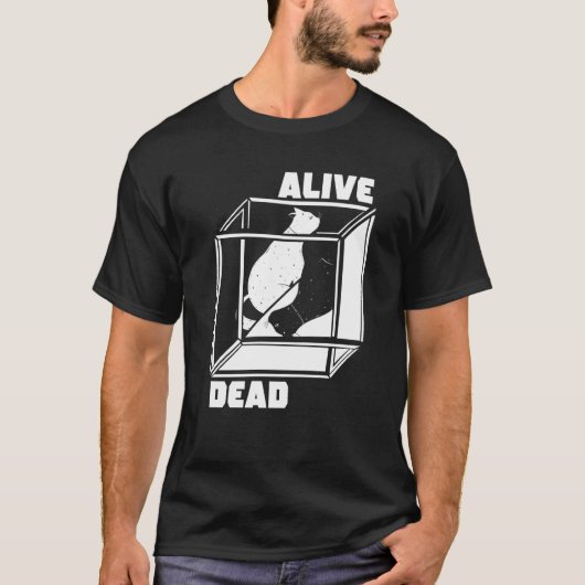 Alive and Dead Quantum Mechanics Physicist Schroed T-shirt (Voorkant)