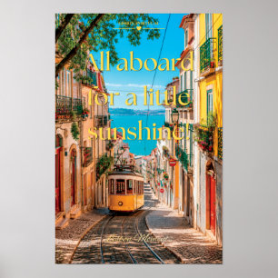 All Aboard Voor Een Beetje Zonneschijn Lissabon Ku Poster