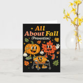 All About Fall Prevention Funny Autumn Therapy Pt Kaart (Gele Bloem)