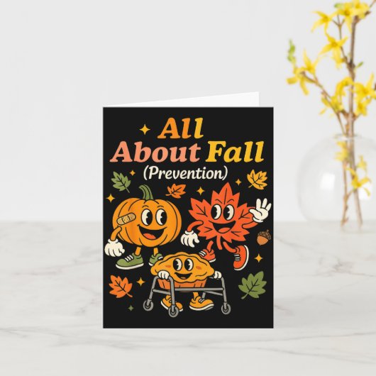 All About Fall Prevention Funny Autumn Therapy Pt Kaart (Gele Bloem)
