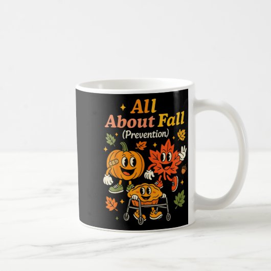 All About Fall Prevention Funny Autumn Therapy Pt Koffiemok (Rechts)