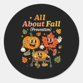 All About Fall Prevention Funny Autumn Therapy Pt Ronde Sticker (Voorkant)