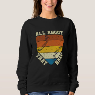All About That Base | Honkbal mooie design Trui