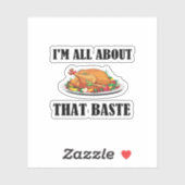 All About That Baste Classic Artistic Design Sticker (Vel)