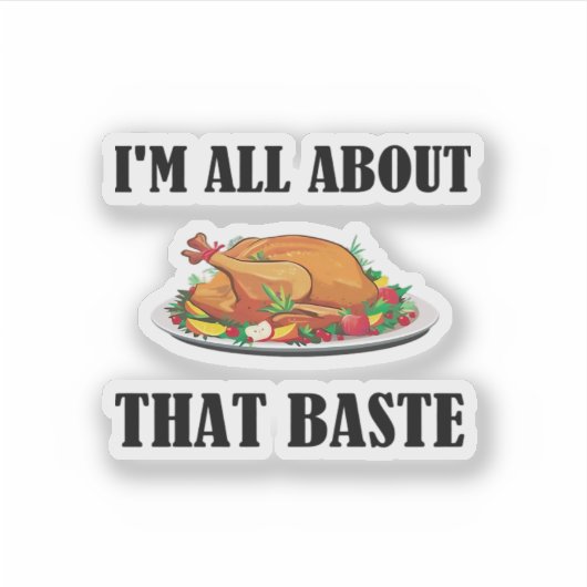 All About That Baste Classic Artistic Design Sticker (Voorkant)