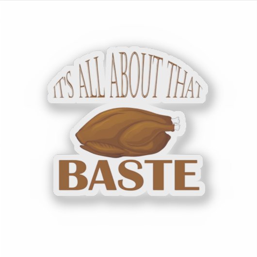 All About That Baste Quote Creative Minimal Style Sticker (Voorkant)