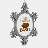 All About That Baste Quote Creative Minimal Style Tin Sneeuwvlok Ornament (Links)