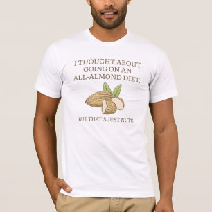 All-Almond Diet T-shirt