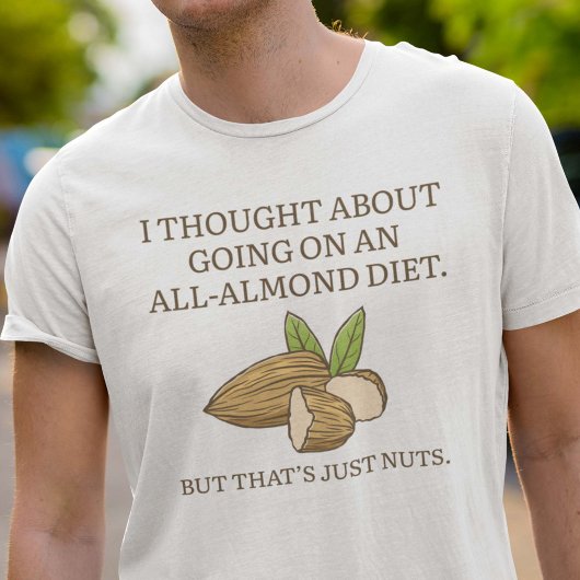 All-Almond Diet T-shirt