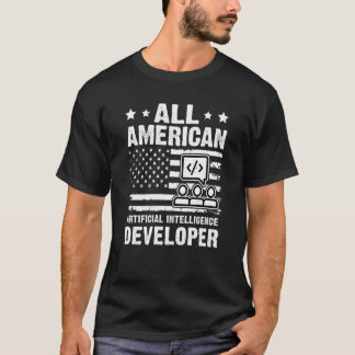 All American Artificial Intelligence Developer T-shirt