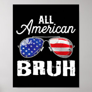 All American Bruh 4 juli Amerika Onafhankelijkheid Poster