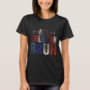 All American Bruh 4 juli jongens patriottisch Usa T-shirt