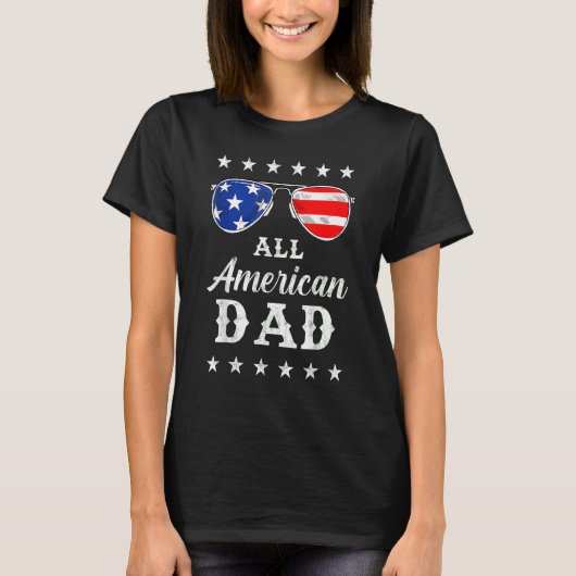 All American Dad 4th Of July Father's Day Sunglass T-shirt (Voorkant)