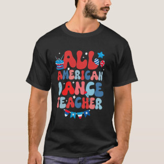 All American Dansleraar Amerikaanse Vlag 4 juli T-shirt