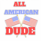 ALL AMERICAN DUDE STICKER (Voorkant)