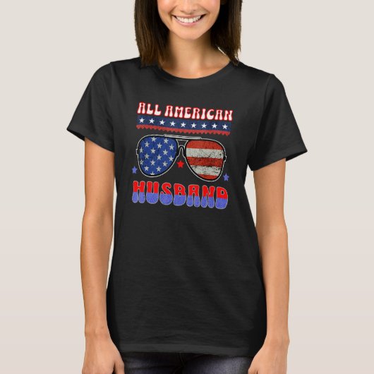 ALL AMERICAN HUSBAND 4TH OF JULY PATRIOTIC SUNGLAS T-SHIRT (Voorkant)