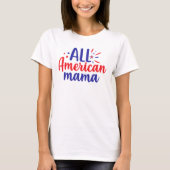All American Mama 4 juli T-shirt (Voorkant)
