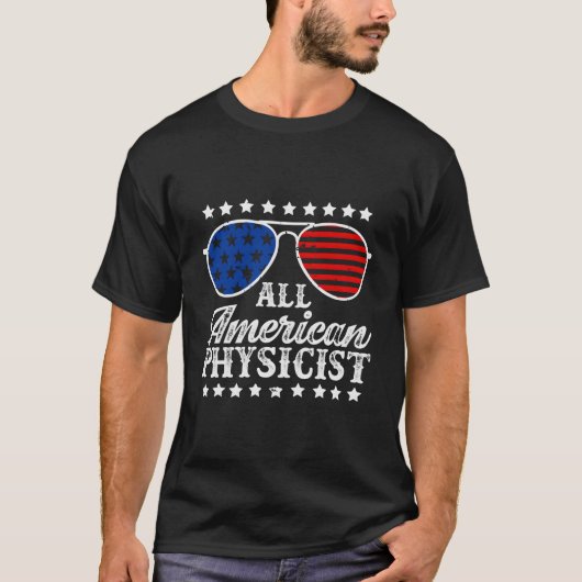 All American Physicist Usa Flag 4Th Of July Patrio T-shirt (Voorkant)