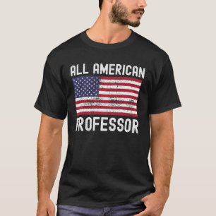 All American Professor  Amerikaanse Vlag 4 juli  T-shirt