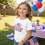 All American Sister 4th July T-Shirt for Kids<br><div class="desc">All American Sister 4th July T-Shirt for Kids</div>