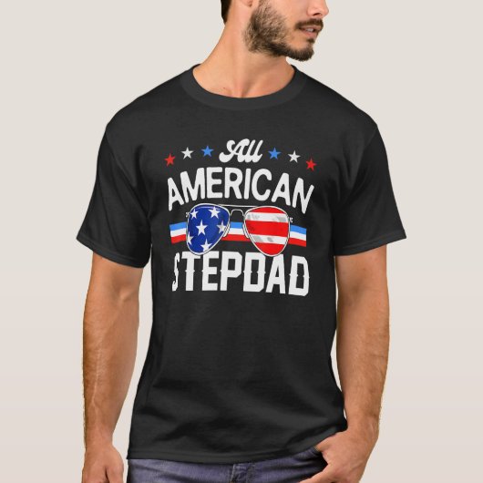 All American Stepdad 4th of July Family Matching S T-shirt (Voorkant)