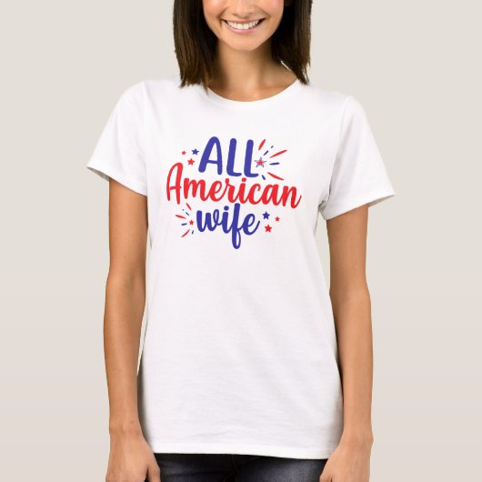 All American Wife 4th July T-Shirt (Voorkant)