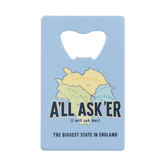 A'll Asker – Yorkshire's Grootste Staat Creditkaart Flessenopener (Voorkant)