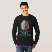 All Behavior Is A Form Of Communication Aba Therap T-shirt (Voorkant volledig)