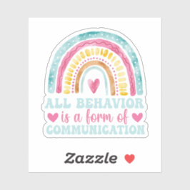 All Behavior Is A Form Of Communication Sticker