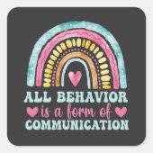 All Behavior Is A Form Of Communication Vierkante Sticker (Voorkant)