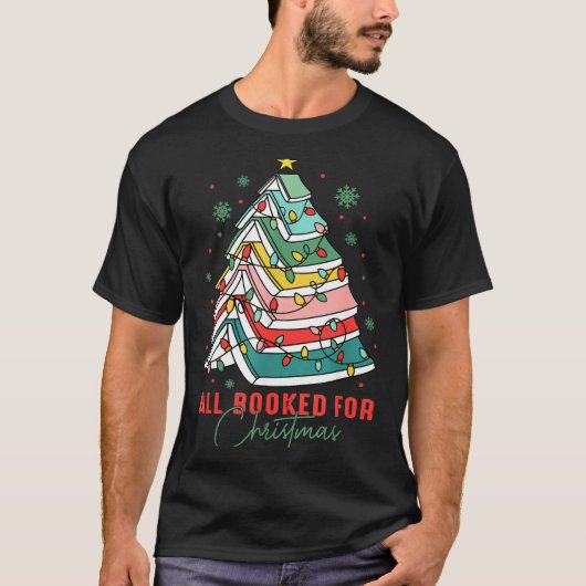 All Booked For Christmas Teacher Librarian Book Lo T-shirt (Voorkant)