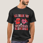All Booked For Valentine Book Librarian Teacher Wo T-shirt (Voorkant)