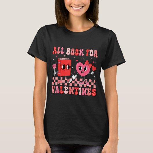 All Booked For Valentine Book Librarian Teacher Wo T-shirt (Voorkant)
