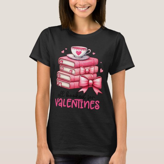 All Booked For Valentines Book Reading Bookworm Ne T-shirt (Voorkant)