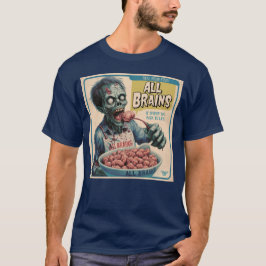 All Brains: Het brengt je terug tot leven T-shirt