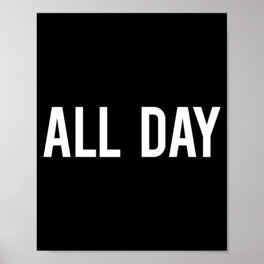 All Day Cool New Funny Every Day Fan Gift Tee Poster (Voorkant)