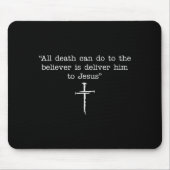 All Death Can Do To The Believer Is Deliver Him To Muismat (Voorkant)