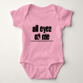 All Eyez On Me Baby Bodysuit (Voorkant)