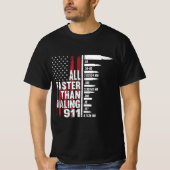 All Faster Than Dialing 911 American Flag Gun T-shirt (Voorkant)